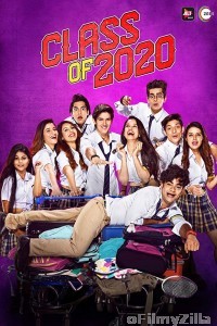 Class of 2020 (2020) UNRATED Hindi Season 1 Full Show