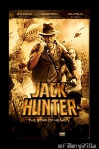 Jack Hunter and the Star of Heaven (2009) Hindi Dubbed Movie
